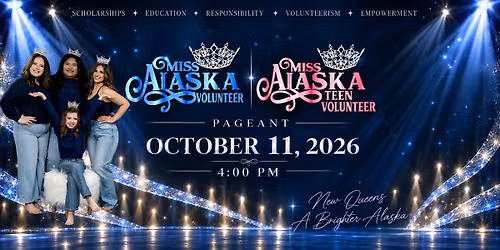 Miss Alaska Volunteer \/ Miss Alaska Teen Volunteer 2027