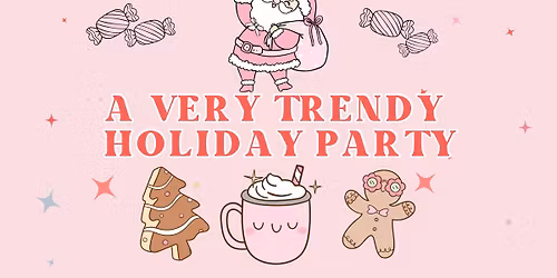 \u2744\ufe0f\ud83c\udf84A Very Trendy Holiday Party \ud83c\udf80\ud83e\ude70