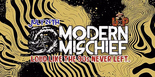 Modern Mischief @ Bubba's Up