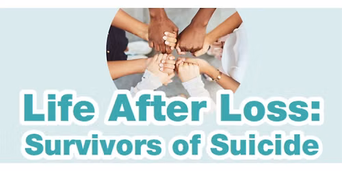 Life After Loss: Survivors of Suicide - Saint John