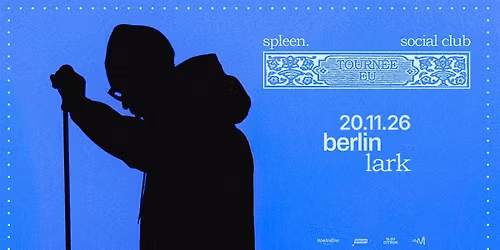 aupinard "spleen. social club" Tour live in Berlin