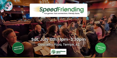 SpeedFriending at Cascadia Pizza Tempe! Make Friends, Build Community