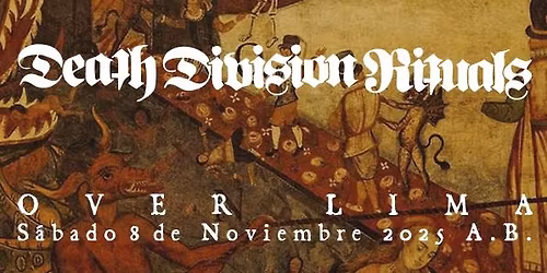 Death Divisi\u00f3n Rituales Over Lima