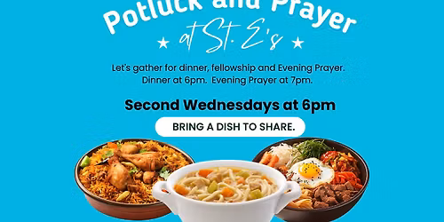 Potluck and Prayer at St. E's