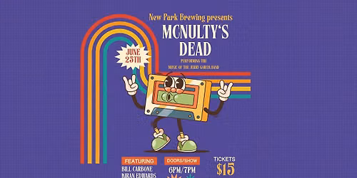 Dead Thursdays presents: McNulty's Dead ft. members of Max Creek, Cool Cool Cool (West Hartford, CT)