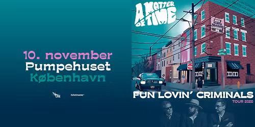 Fun Lovin' Criminals - 10. november - Pumpehuset