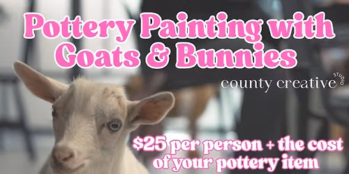 Pottery Painting with Goats & Bunnies at County Creative