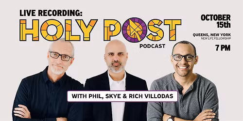 LIVE Recording: Holy Post Podcast with Rich Villodas