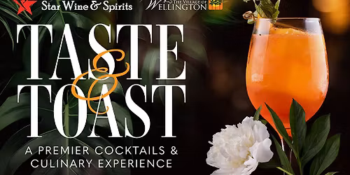 Taste & Toast \u2013 A Premier Cocktails & Culinary Experience (21 & up)