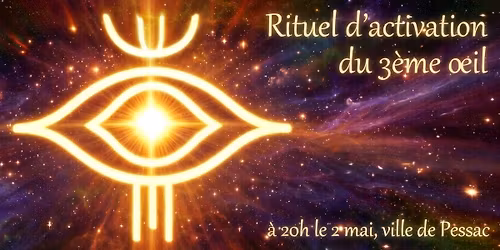 Rituel d'ouverture et activation du 3\u00e8me \u0153il \/ M\u00e9ditation 