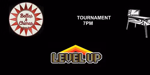 Belles and Chimes Eugene - Level Up - Non-IFPA Tournament