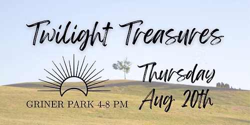 August 20th - Twilight Treasures Artisan Market