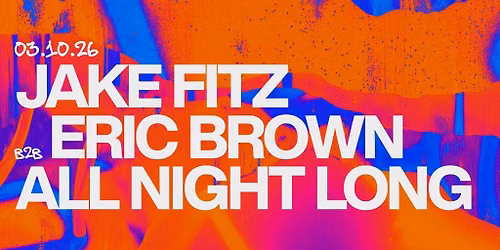 Omni x Block: Jake Fitz b2b Eric Brown All Night Long
