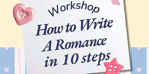 How to Write a Romance Novel in 10 steps presented by Claire Dunn