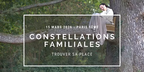 Journ\u00e9e de Constellations familiales - PARIS