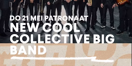 New Cool Collective Big Band | Patronaat Haarlem