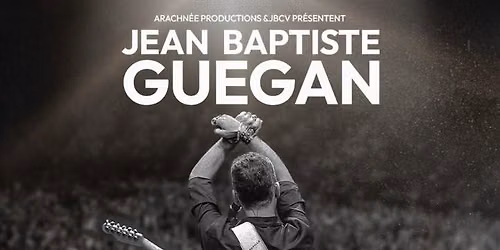 JEAN BAPTISTE GUEGAN \u2022 PASINO DE LA GRANDE-MOTTE \u2022 25 MARS 2027