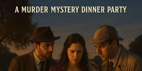 "Who Murdered The Goat Herder?" Murder Mystery Dinner Party with the Goats!