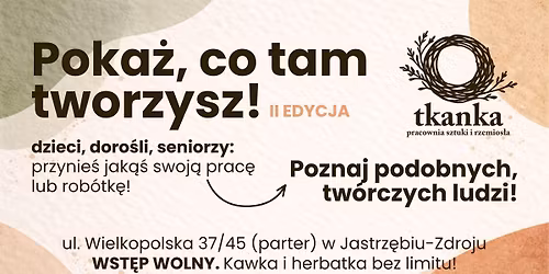  \u201ePoka\u017c, co tam tworzysz\u201d \u2013 spotkanie integracyjne tw\u00f3rc\u00f3w z Jastrz\u0119bia-Zdroju - II EDYCJA