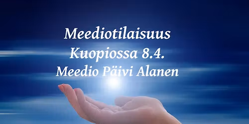 Meediotilaisuus Kuopiossa 8.4.2026