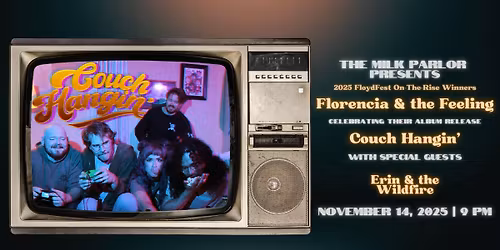 Florencia & the Feeling Album Release at the Milk Parlor w\/ Erin & the Wildfire