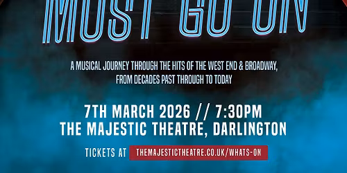 The Showtunes Must Go On @ The Majestic Theatre, Darlington