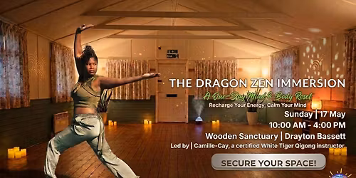 The Dragon Zen Immersion: \ud83d\udc09 One-Day Mind & Body Reset