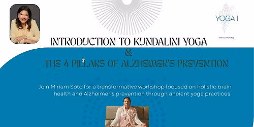 Introduction to Kundalini Yoga + 4 Pillars of Alzheimer's Prevention