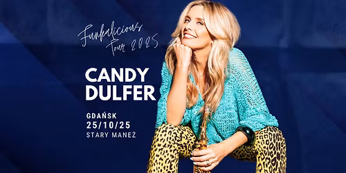 CANDY DULFER - FUNKALICIOUS TOUR 2025  \/ Gda\u0144sk \/ Stary Mane\u017c