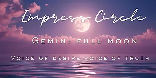 Gemini Full Moon Ritual: Voice of Desire, Voice of Truth