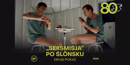 \u201eSeksmisja\u201d po \u015bl\u014dnsku z dialogami czytanymi na \u017cywo! | DRUGI POKAZ!