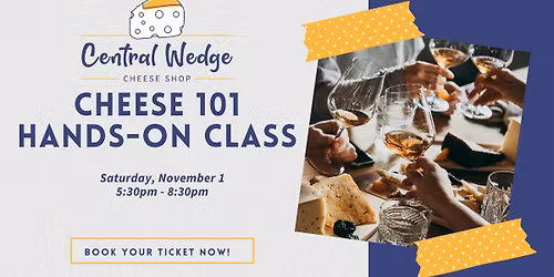 Cheese 101 Hands-On Workshop