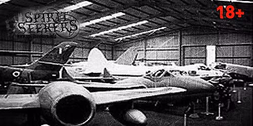 Ghost hunt - North East Aircraft Museum (Sunderland) With Spirit Seekers