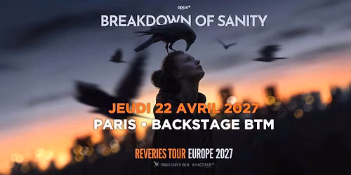Breakdown of Sanity + invit\u00e9s \u2022 22.04.26 \u2022 Paris