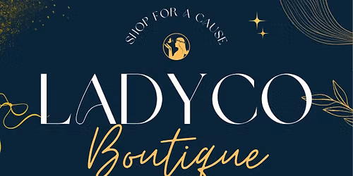 Sip & Shop at Ladyco Boutique