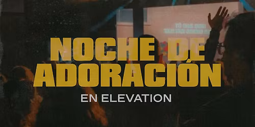 Noche De Adoraci\u00f3n #2 | 28 De Febrero