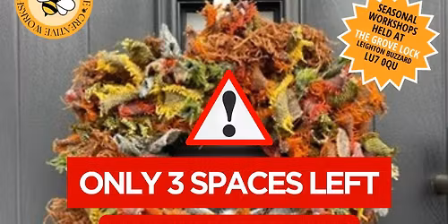 \ud83c\udf41\ud83c\udf42\ud83c\udf1fAUTUMN WREATH MAKING\ud83c\udf1f\ud83c\udf42\ud83c\udf41 THE GROVE LOCK, LEIGHTON BUZZARD (LU7 0QU)