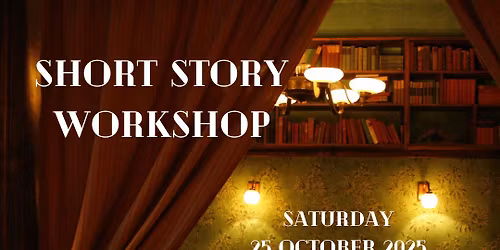 Short Story Workshop: Autumn 2025
