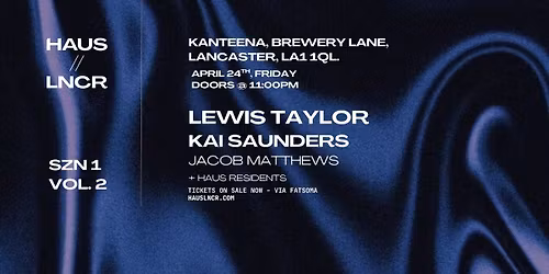 HAUS\/\/LNCR - SZN 1 Vol. 2 @ KANTEENA