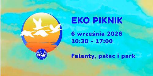 Eko Piknik dla Rezerwatu Stawy Raszy\u0144skie i Zabytk\u00f3w Falent