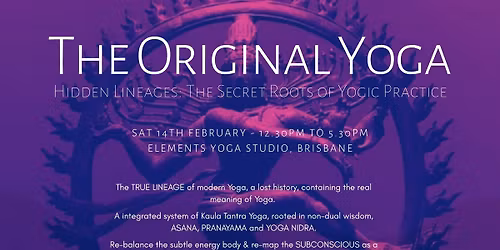 The Original Yoga: The Secret Roots of Yogic Practice