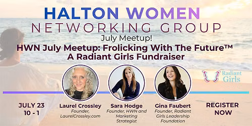HWN July Meetup: Frolicking With The Future\u2122 - A Radiant Girls Fundraiser