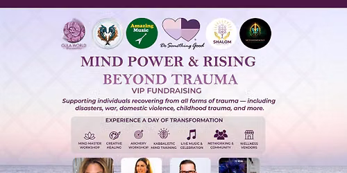 Mind Power & Rising Beyond Trauma - VIP fundraising.