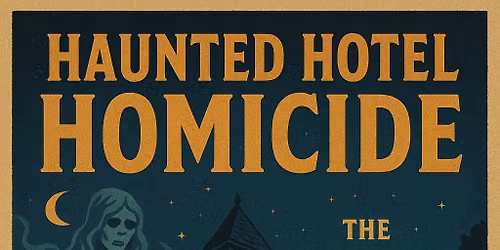Haunted Hotel Homi-cide