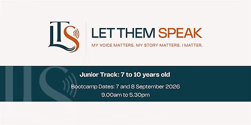 [Junior Track: 7 to 10yo] Let Them Speak\u2122 Bootcamp - 7 and 8 September 2026