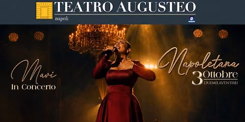 Mavi in Concerto - Teatro Augusteo | NAPOLETANA | tour teatrale