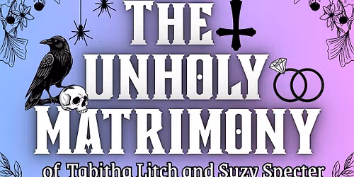 The Unholy Matrimony of Tabitha Litch and Suzy Specter