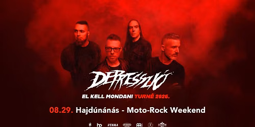 Depresszi\u00f3 - Hajd\u00fan\u00e1n\u00e1s \/ XVIII. Moto-Rock Weekend Fesztiv\u00e1l