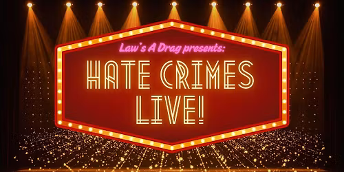 Hate Crimes LIVE!