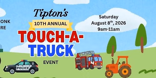 Tipton's 10th Annual Touch-A-Truck Event